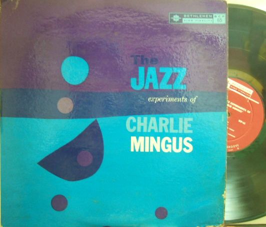 【米Bethlehem mono】Charlie Mingus/The Jazz Experiments of Charlie Mingus (Thad Jones, John LaPorta, etc)