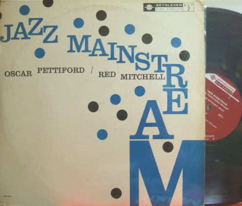 【米Bethlehem mono】Oscar Pettiford / Red Mitchell/Jazz Mainstream (Clark Terry, Joe Wilder, Zoot Sims, Claude Williamson, etc)