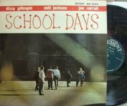 【米Regent mono】Dizzy Gillespie, Milt Jackson, Joe Carroll/School Days (John Coltrane, Wynton Kelly, Kenny Burrell, etc)
