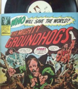 【英United Artists】Groundhogs/Who Will Save The World? The Mighty Groundhogs!