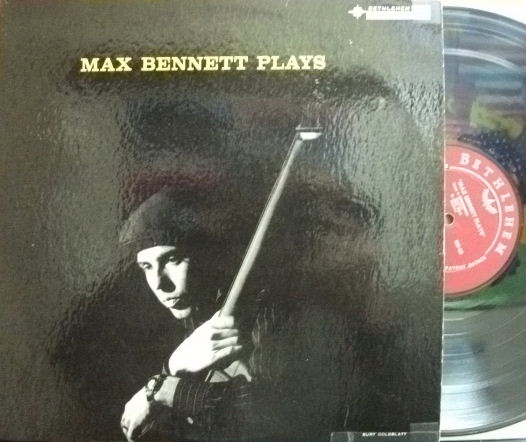 【米Bethlehem mono】Max Bennett/Max Bennett Plays (Charlie Mariano, Helen Carr, etc)