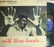 【米Riverside mono】Randy Weston/With These Hands (with Cecil Payne)