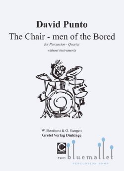 Punto , David - The Chair-men of the Bored for percussion Quartett