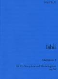 Ishii , Maki - Alternation I fur Alt-Saxophon und Marimbaphon op. 58