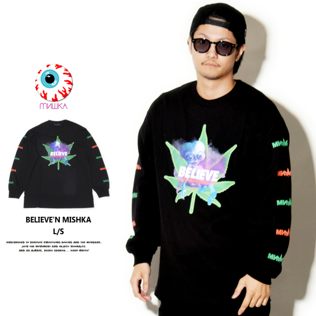 MISHKA ミシカ 長袖Tシャツ BELIEVEN MISHKA L/S FM181304LS