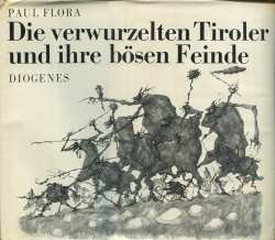PAUL FLORA: Die verwurzelten Tiroler und ihre bosen Feinde