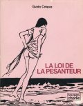 Guido Crepax: La Loi de la Pesanteur