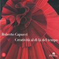 Roberto Capucci: Creativita al di la del tempo