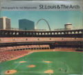 Joel Meyerowitz: St.Louis & The Arch