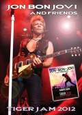 JON BON JOVI & FRIENDS - TIGER JAM 2012