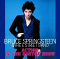 BRUCE SPRINGSTEEN & E STREET BAND - ACTION IN THE BOSTON SHOW