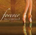 "forever" Music for Ballet Class 1   ��ƣ����  Sachiko Goto ��CD)