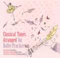 Classical Tunes Arranged for Ballet Practice Vol.1�ʣãġ�