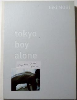 森栄喜写真集 eiki mori tokyo boy alone