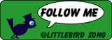 littlebird_song��ե��������ޤ��礦