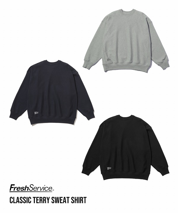 フレッシュサービス/FreshService CLASSIC TERRY SWEAT SHIRT(全3色)