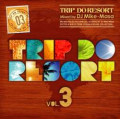 DJ Mike-Masa / Trip Do Resort Vol.3 [MIXCD]