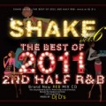 �ڻ�İ�����DJ D��s / Shake Vol.06 -The Best Of 2011 2nd Half R&B- [������MIXCD]