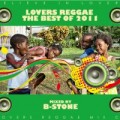 �ڻ�İ�����B-STONE / LOVERS REGGAE THE BEST OF 2011 [������MIXCD]
