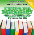 DJ DDT-Tropicana / Tropical R&B Dictionary -GREEN EDITION- European Rap Mix [������MIXCD]
