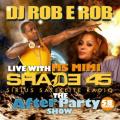 DJ Rob E Rob & Ms. Mimi - The After Party Show (Live On SHADE 45) [MIXCD]