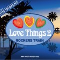 �ڻ�İ�����ROCKERS TRAIN / LOVE THINGS 2 [������MIXCD]