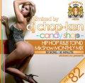 DJ CHOP-KEN / CANDY SHOP vol.82 [������MIXCD]