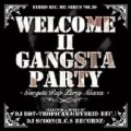 DJ DDT-TOROPICANA & DJ SCOON / WELCOME II GANGSTA PARTY [������MIXCD]