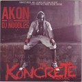 DJ NOODLES / Akon -The Koncrete Official Mixtape- [MIXCD]