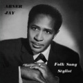 Abner Jay / Folk Song Stylist