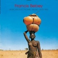 Francis Bebey / African Electronic Music 1975-1982