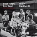 Bitter Funeral Beer Band / Live 82