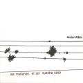 Javier Albin / las mananas el sol nuestra