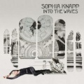 Sophia Knapp / Into The Waves