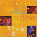 IRISH COFFE/Live Rockpalast, Harmonie Bonn 21.12.2005 (2005/Live) (������å��塦���ե�/Belgium)