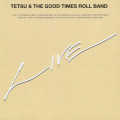 TETSU & THE GOOD TIMES ROLL BAND/Live (1977/only) (�ƥġ��������åɡ������ॹ�������롦�Х��/Japan)
