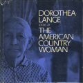 Dorothea Lange Looks at The American Country Woman