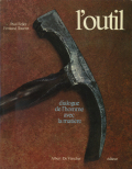 l'outil: dialogue de l'homme avec la matiere