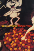 Richard Prince: Spiritual America
