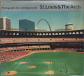 Joel Meyerowitz: St.Louis & The Arch