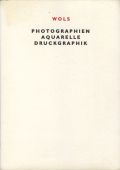 Wols: Photographien Aquarelle Druckgraphik