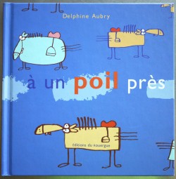A un poil près (フランス語）