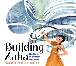 Building Zaha: The Story of Architect Zaha Hadid　BUILDING ZAHA