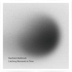 Haythem Mahbouli - Catching Moments in Time
