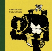 図録『Chiki Kikuchi: Picture Books』きくちちきのえほん