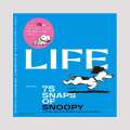 LIFE　75 SNAPS OF SNOOPY