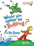 Would You Rather Be a Bullfrog?（洋書）