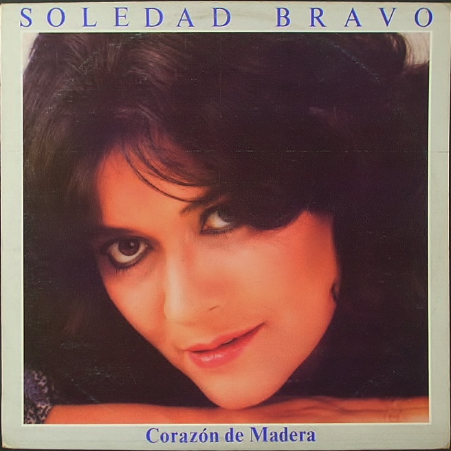 Soledad Bravo ソレダー・ブラボー / Corazon De Madera