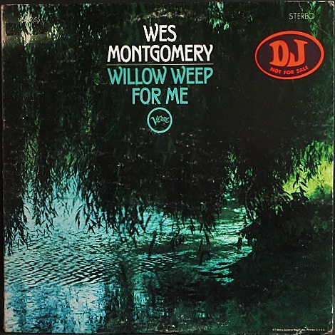 Wes Montgomery ウェス・モンゴメリー / Willow Weep For Me