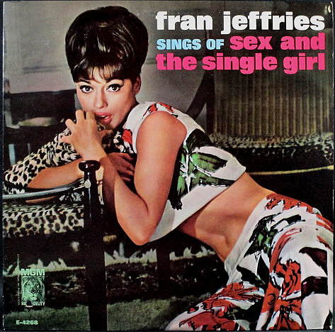 Fran Jeffries フラン・ジェフリーズ / Fran Jeffries Sings Of Sex And The Single Girl
